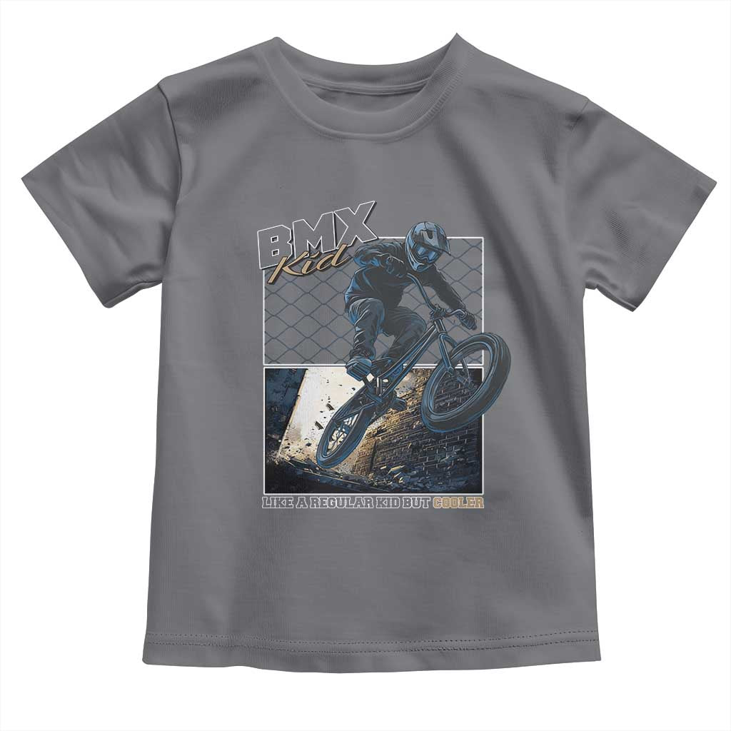 BMX Kid Toddler T Shirt Like A Regular Kid But Cooler Cyclist Bicycle