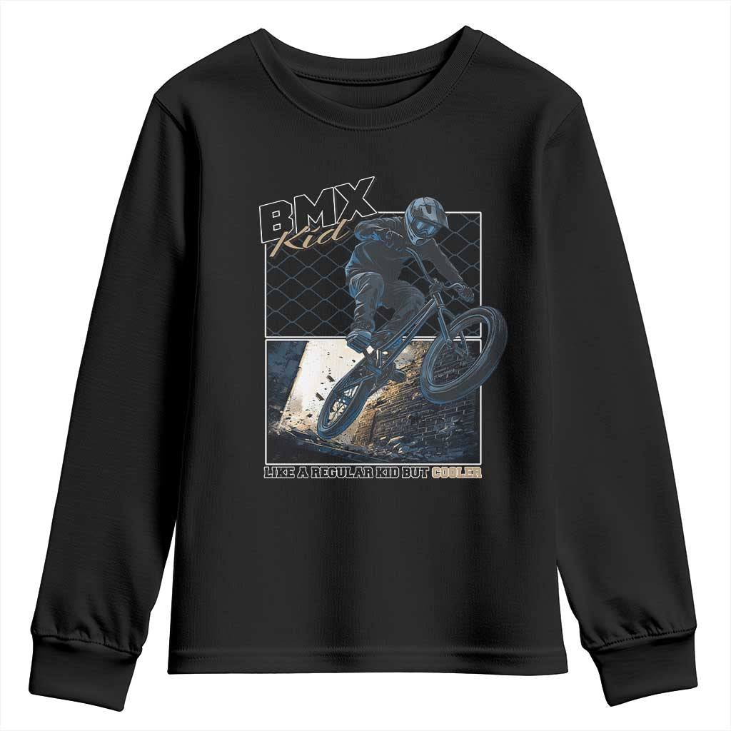 BMX Kid Youth Sweatshirt Like A Regular Kid But Cooler Cyclist Bicycle