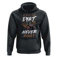 Quad Bike Hoodie A Little Dirt Never Hurt 4 Wheeler