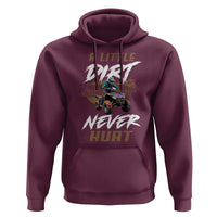 Quad Bike Hoodie A Little Dirt Never Hurt 4 Wheeler