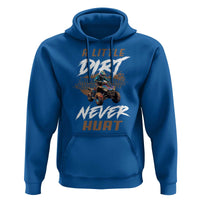 Quad Bike Hoodie A Little Dirt Never Hurt 4 Wheeler
