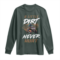 Quad Bike Long Sleeve Shirt A Little Dirt Never Hurt 4 Wheeler