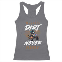 Quad Bike Racerback Tank Top A Little Dirt Never Hurt 4 Wheeler