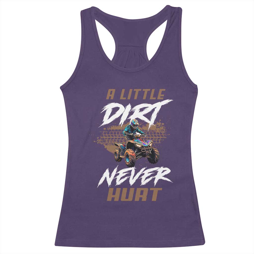 Quad Bike Racerback Tank Top A Little Dirt Never Hurt 4 Wheeler