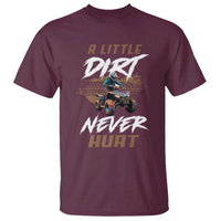 Quad Bike T Shirt A Little Dirt Never Hurt 4 Wheeler