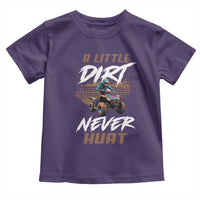 Quad Bike Toddler T Shirt A Little Dirt Never Hurt 4 Wheeler