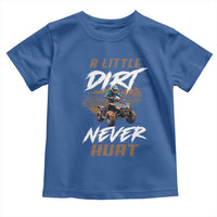 Quad Bike Toddler T Shirt A Little Dirt Never Hurt 4 Wheeler