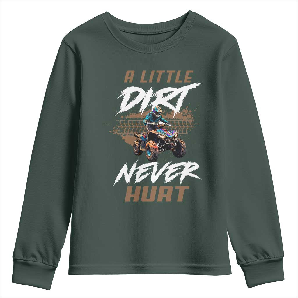 Quad Bike Youth Sweatshirt A Little Dirt Never Hurt 4 Wheeler