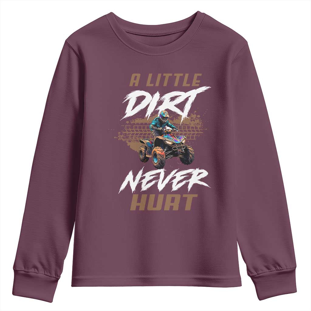 Quad Bike Youth Sweatshirt A Little Dirt Never Hurt 4 Wheeler