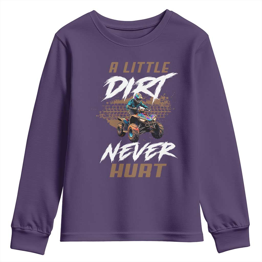 Quad Bike Youth Sweatshirt A Little Dirt Never Hurt 4 Wheeler