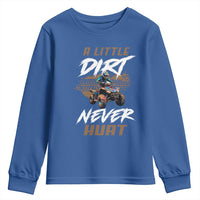 Quad Bike Youth Sweatshirt A Little Dirt Never Hurt 4 Wheeler
