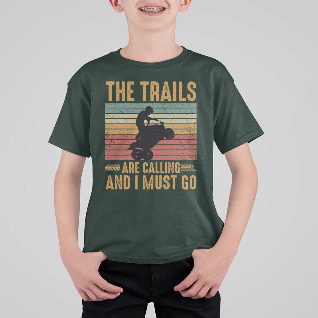 4 Wheeler T Shirt For Kid The Trails Are Calling And I Must Go Quad Bike