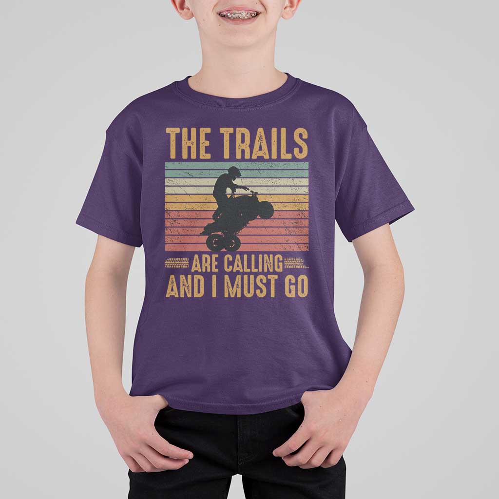4 Wheeler T Shirt For Kid The Trails Are Calling And I Must Go Quad Bike