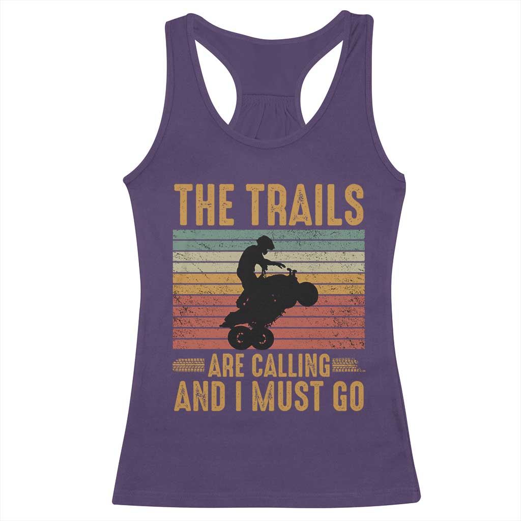 4 Wheeler Racerback Tank Top The Trails Are Calling And I Must Go Quad Bike