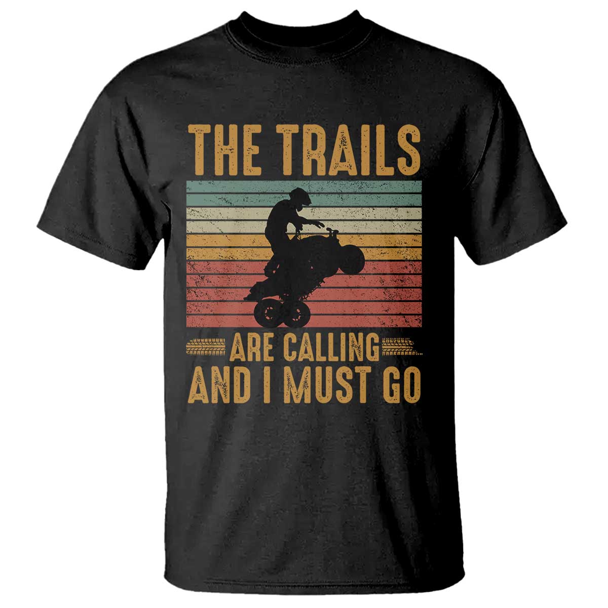 4 Wheeler T Shirt The Trails Are Calling And I Must Go Quad Bike