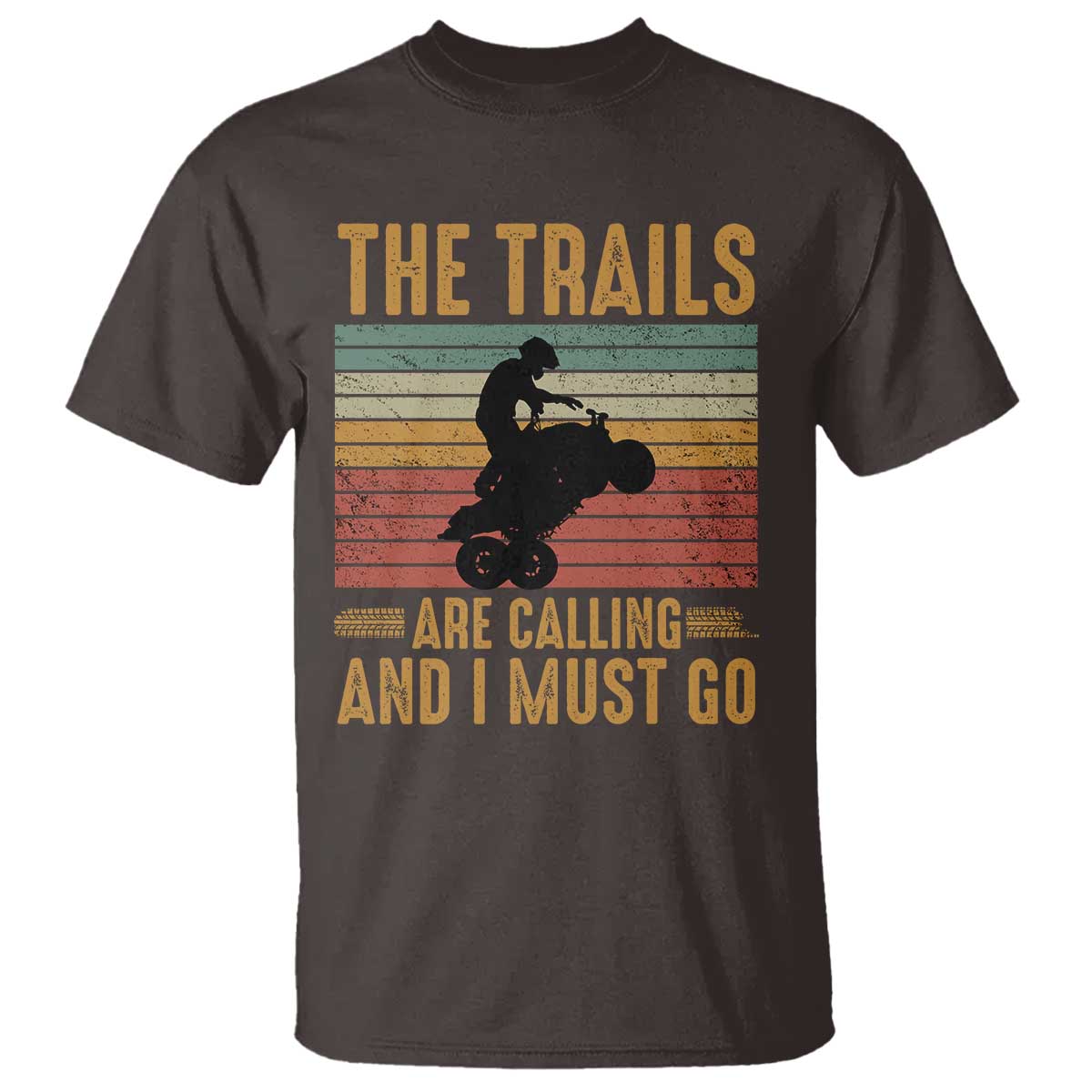 4 Wheeler T Shirt The Trails Are Calling And I Must Go Quad Bike