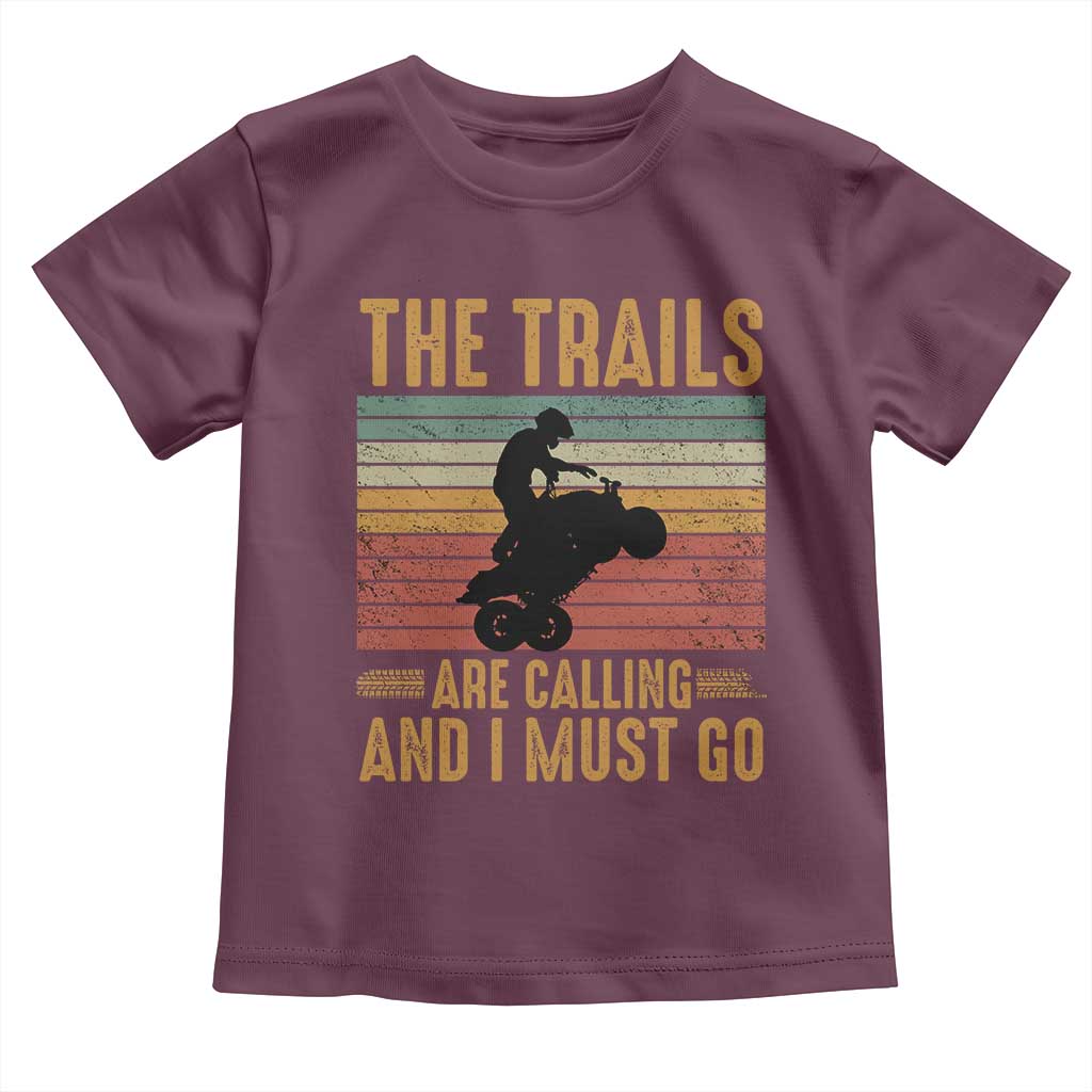 4 Wheeler Toddler T Shirt The Trails Are Calling And I Must Go Quad Bike