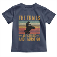 4 Wheeler Toddler T Shirt The Trails Are Calling And I Must Go Quad Bike