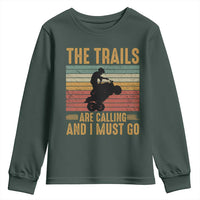 4 Wheeler Youth Sweatshirt The Trails Are Calling And I Must Go Quad Bike