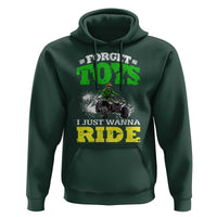 Funny Quad Bike Kid Hoodie Forget Toys I Just Wanna Ride