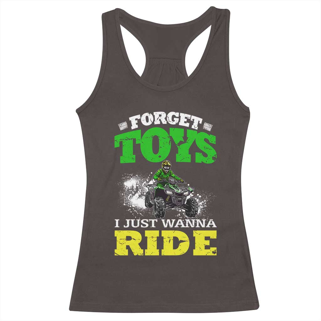 Funny Quad Bike Kid Racerback Tank Top Forget Toys I Just Wanna Ride