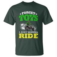 Funny Quad Bike Kid T Shirt Forget Toys I Just Wanna Ride