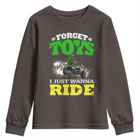 Funny Quad Bike Kid Youth Sweatshirt Forget Toys I Just Wanna Ride