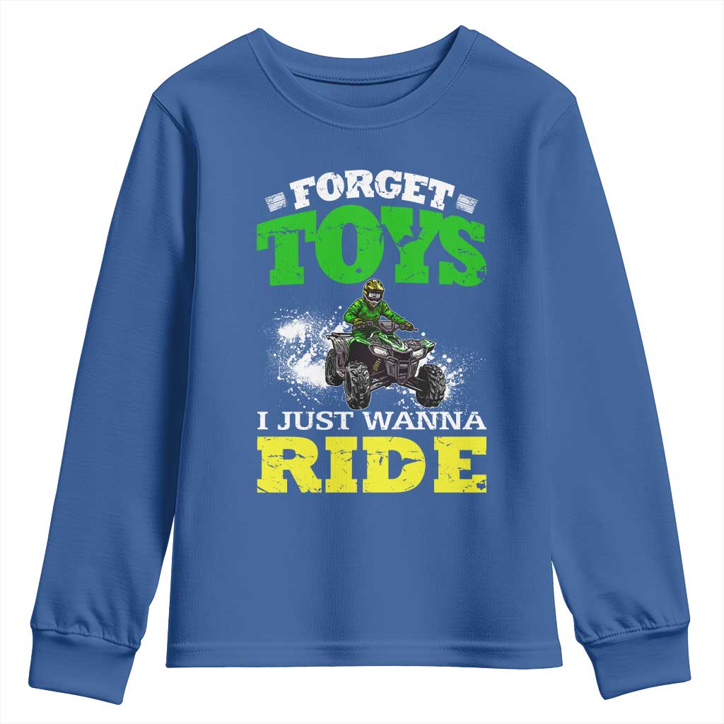 Funny Quad Bike Kid Youth Sweatshirt Forget Toys I Just Wanna Ride