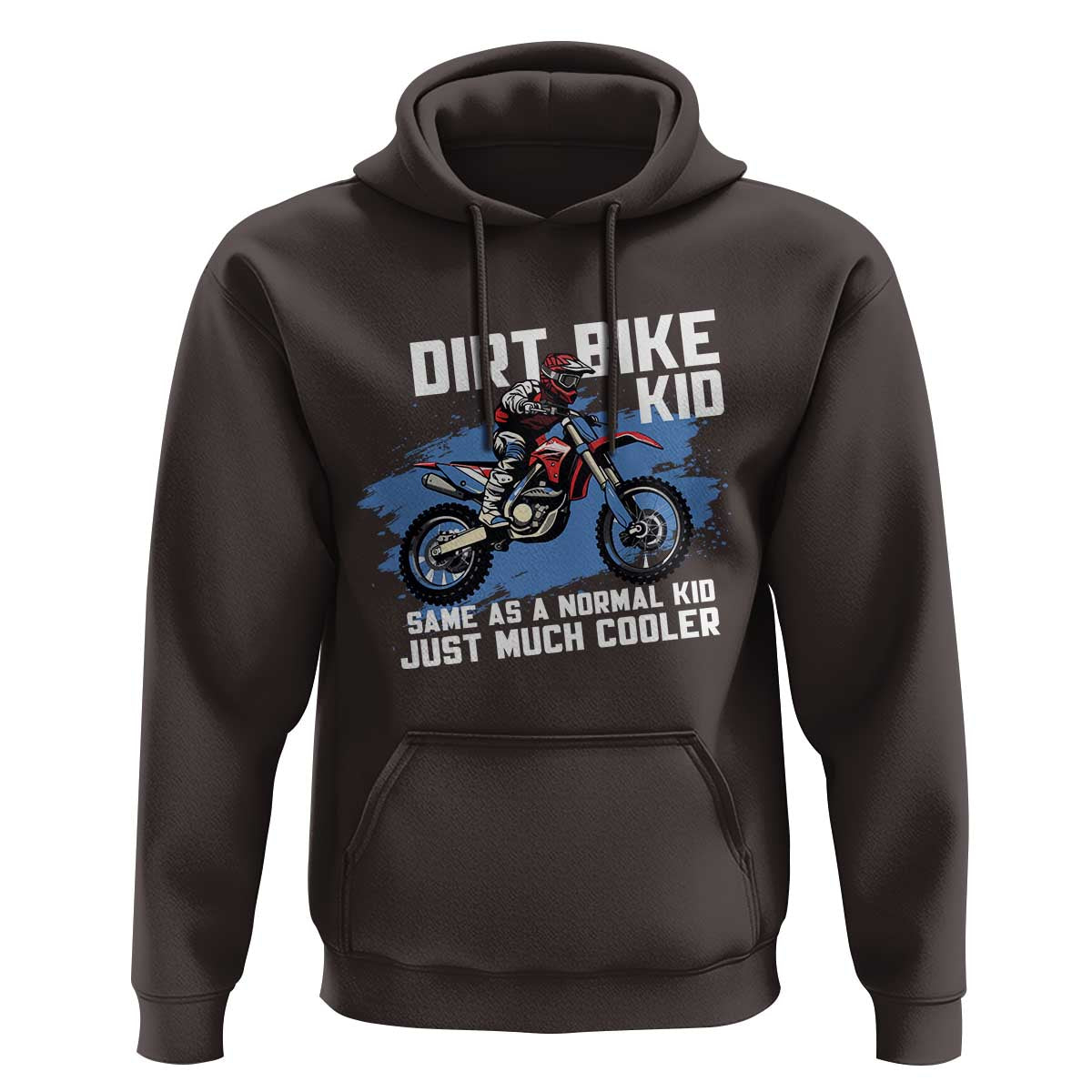 Dirt Bike Kid Hoodie Same As A Normal Kid Just Much Cooler
