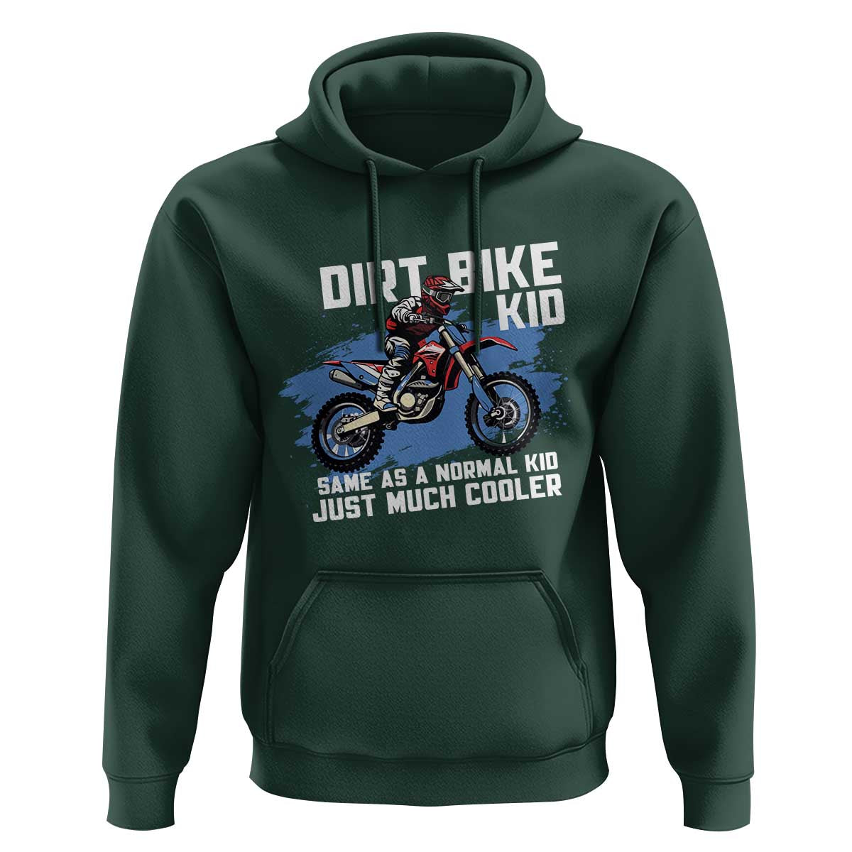 Dirt Bike Kid Hoodie Same As A Normal Kid Just Much Cooler