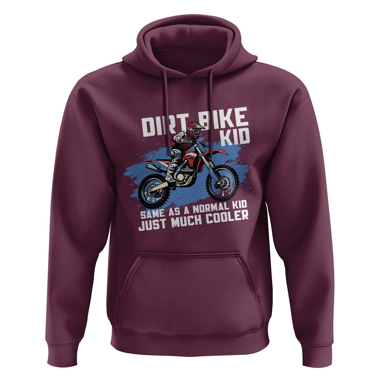 Dirt Bike Kid Hoodie Same As A Normal Kid Just Much Cooler