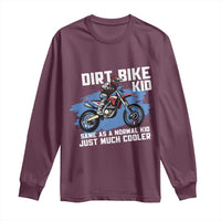 Dirt Bike Kid Long Sleeve Shirt Same As A Normal Kid Just Much Cooler