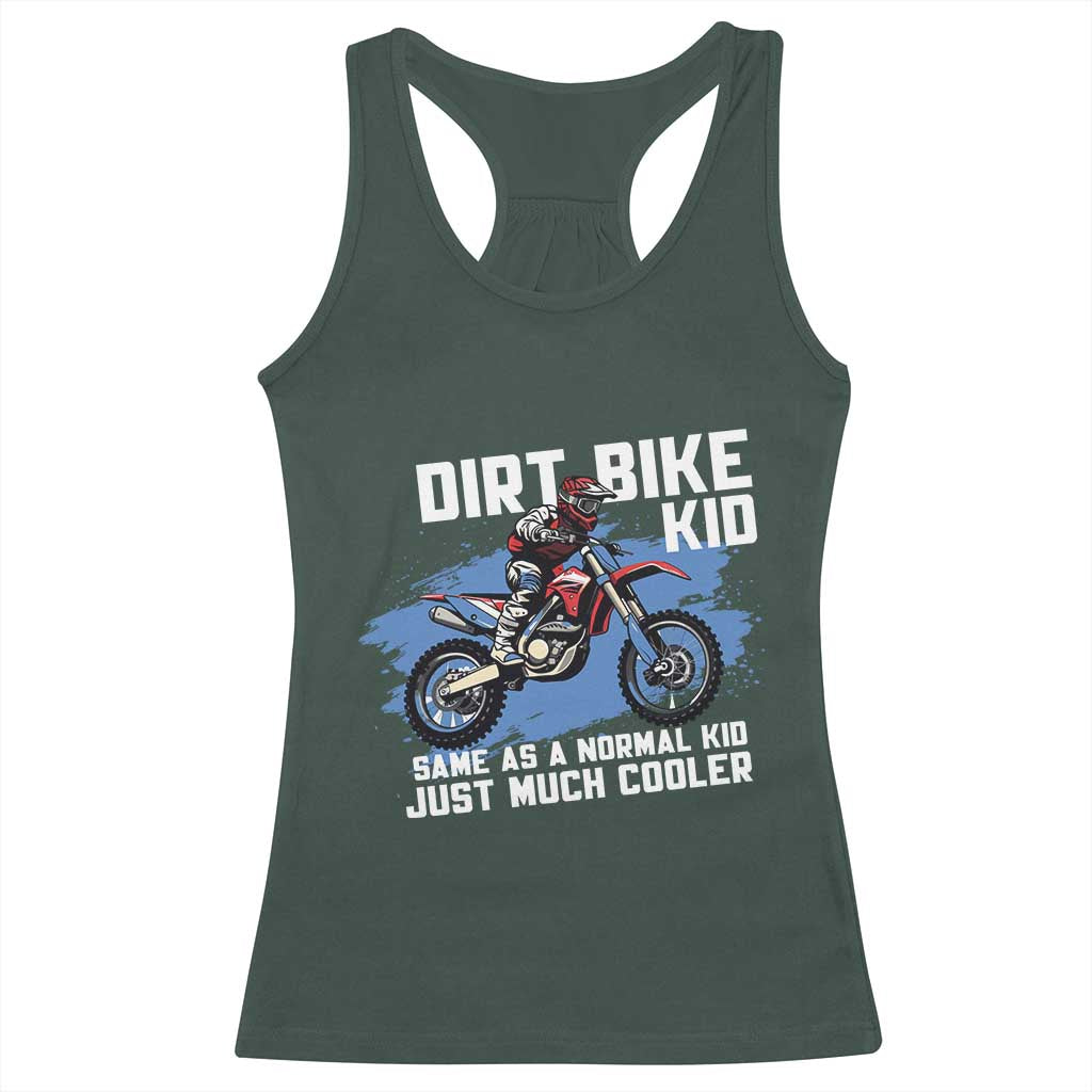 Dirt Bike Kid Racerback Tank Top Same As A Normal Kid Just Much Cooler