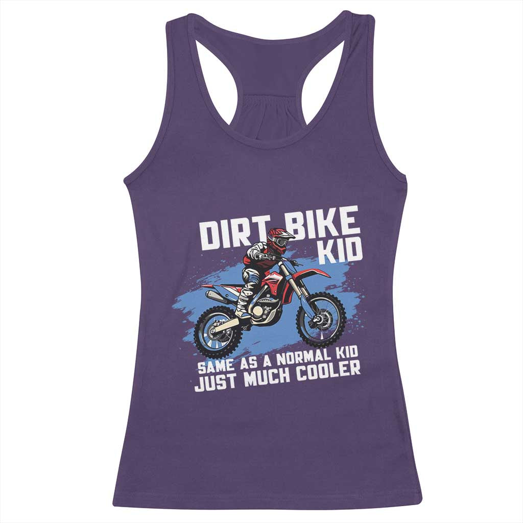 Dirt Bike Kid Racerback Tank Top Same As A Normal Kid Just Much Cooler