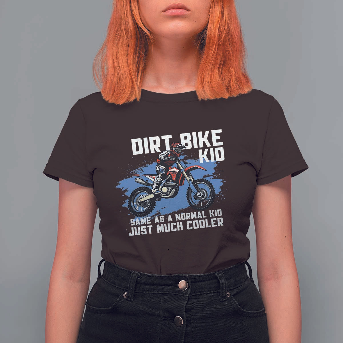Dirt Bike Kid T Shirt For Women Same As A Normal Kid Just Much Cooler