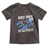 Dirt Bike Kid Toddler T Shirt Same As A Normal Kid Just Much Cooler
