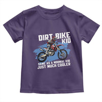 Dirt Bike Kid Toddler T Shirt Same As A Normal Kid Just Much Cooler