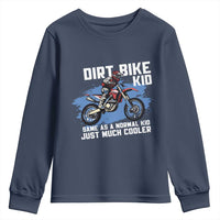 Dirt Bike Kid Youth Sweatshirt Same As A Normal Kid Just Much Cooler