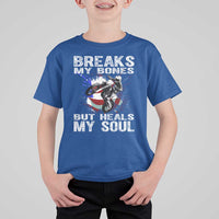 Dirt Bike T Shirt For Kid Breaks My Bones But Heals My Soul