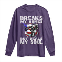 Dirt Bike Long Sleeve Shirt Breaks My Bones But Heals My Soul