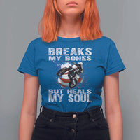 Dirt Bike T Shirt For Women Breaks My Bones But Heals My Soul