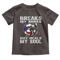Dirt Bike Toddler T Shirt Breaks My Bones But Heals My Soul