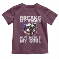 Dirt Bike Toddler T Shirt Breaks My Bones But Heals My Soul