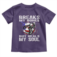 Dirt Bike Toddler T Shirt Breaks My Bones But Heals My Soul