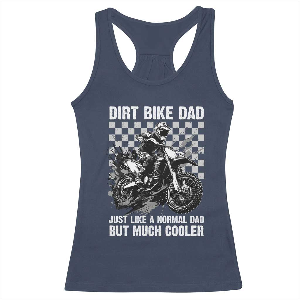 Dirt Bike Dad Racerback Tank Top Just Like A Normal Dad But Much Cooler