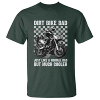 Dirt Bike Dad T Shirt Just Like A Normal Dad But Much Cooler