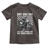 Dirt Bike Dad Toddler T Shirt Just Like A Normal Dad But Much Cooler