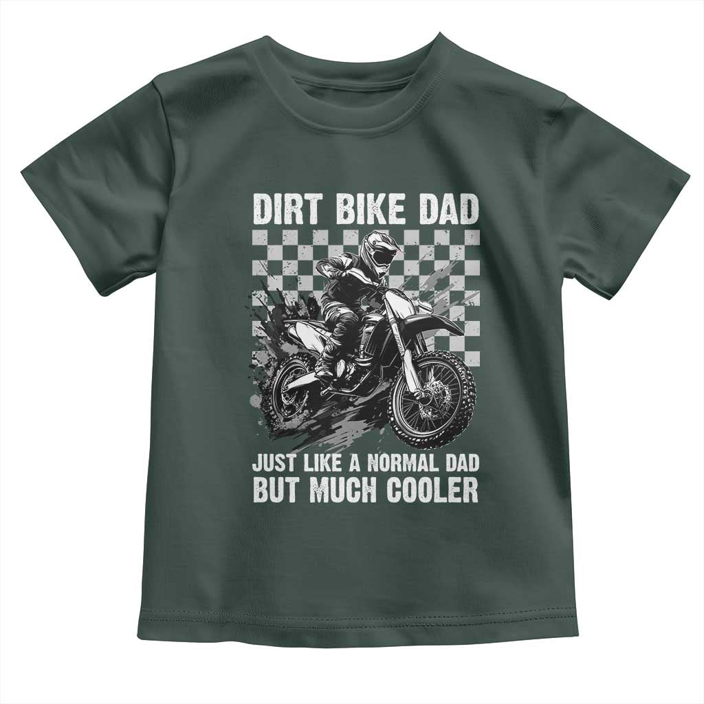Dirt Bike Dad Toddler T Shirt Just Like A Normal Dad But Much Cooler