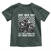 Dirt Bike Dad Toddler T Shirt Just Like A Normal Dad But Much Cooler