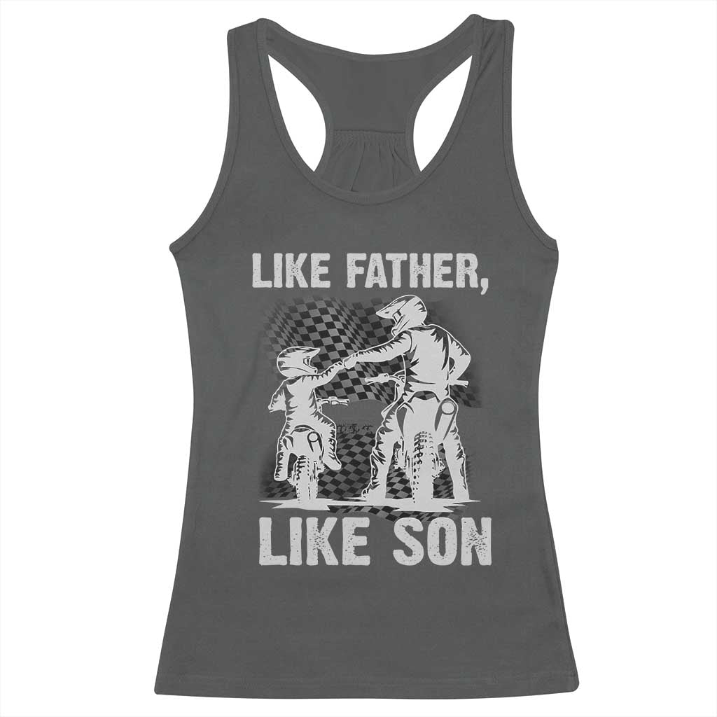 Like Father Like Son Dirt Bike Racerback Tank Top
